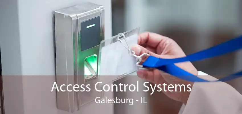 Access Control Systems Galesburg - IL