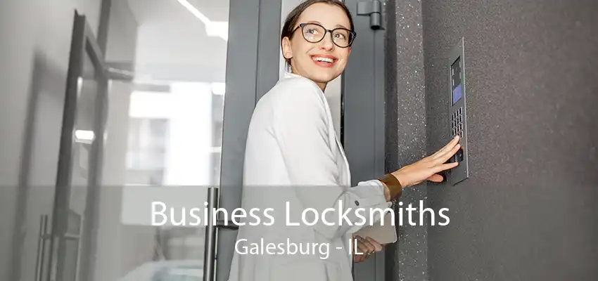 Business Locksmiths Galesburg - IL