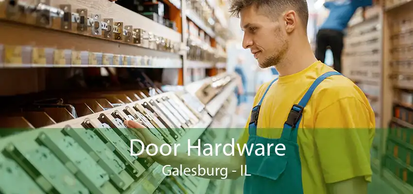 Door Hardware Galesburg - IL