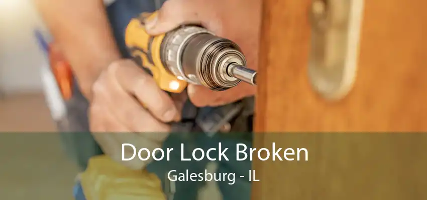 Door Lock Broken Galesburg - IL