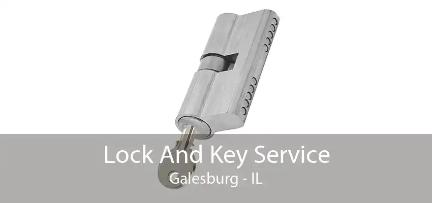 Lock And Key Service Galesburg - IL