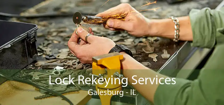 Lock Rekeying Services Galesburg - IL