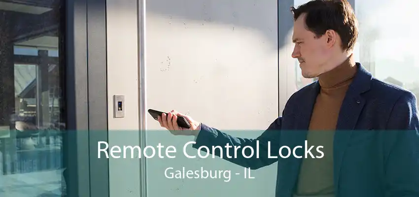 Remote Control Locks Galesburg - IL