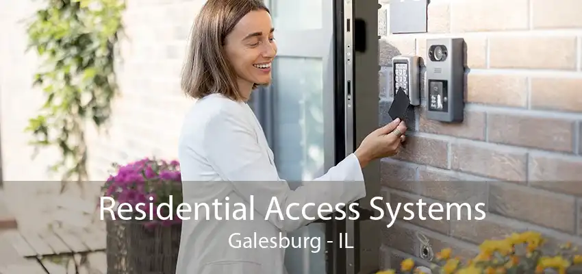 Residential Access Systems Galesburg - IL