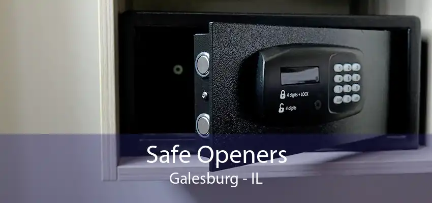 Safe Openers Galesburg - IL