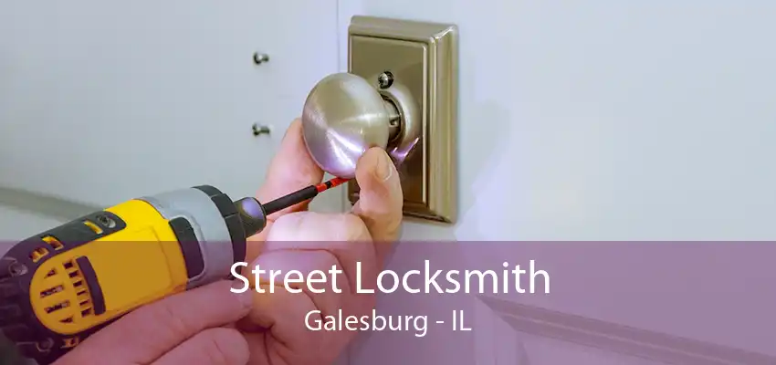 Street Locksmith Galesburg - IL