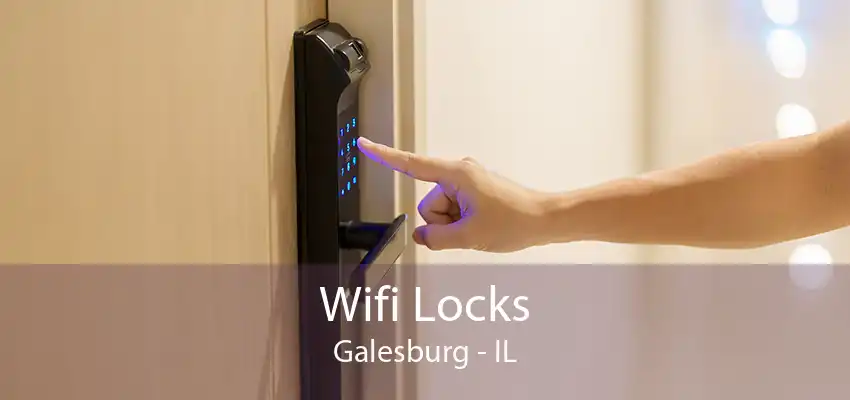 Wifi Locks Galesburg - IL